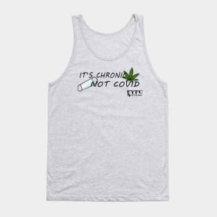 Chronic Not Covid Tank Top